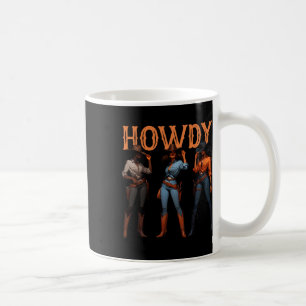 Black Cowgirl Western Rodeo Melanin History Howdy Coffee Mug