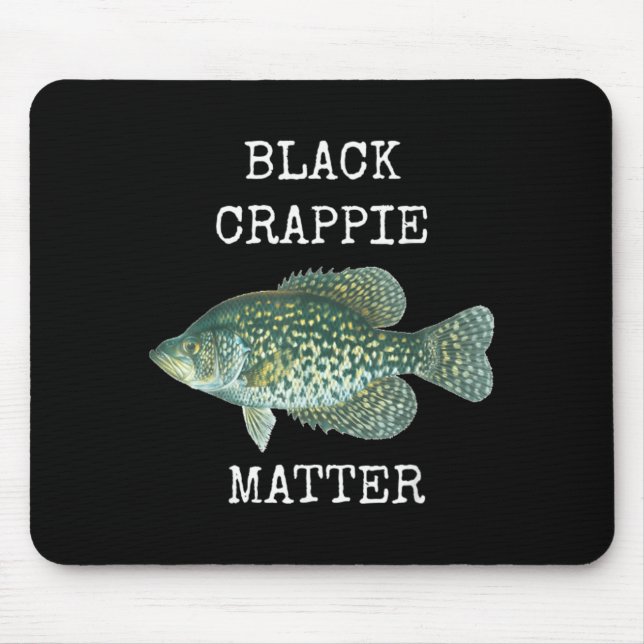 BLACK CRAPPIE MATTER CRAPPIE FISHING MOUSE PAD (Front)