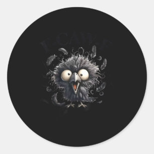 Black Crow, F-caw-f Black Bird Funny Crow F-caw-f  Classic Round Sticker