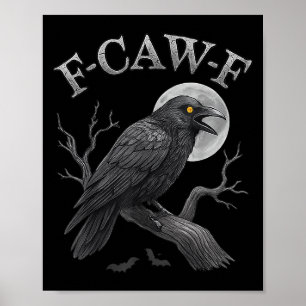 Black Crow F-caw-f Black Raven Bird Gothic Humour  Poster