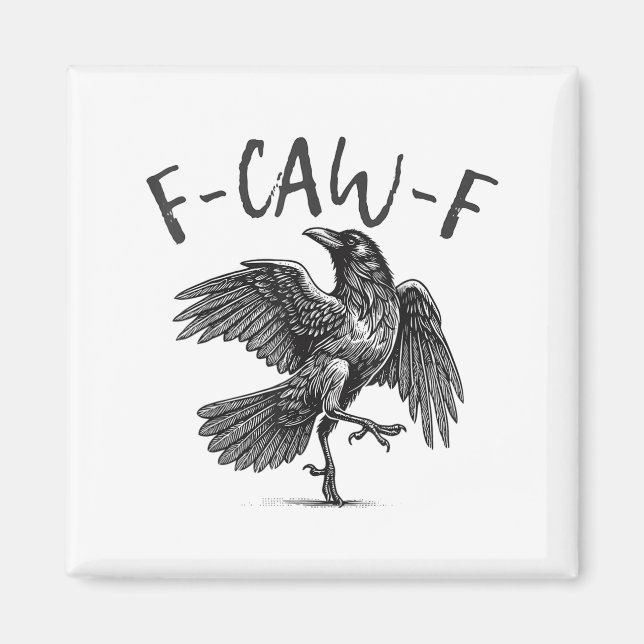 Black Crow, F-caw-f Funny Black Bird  Magnet (Front)