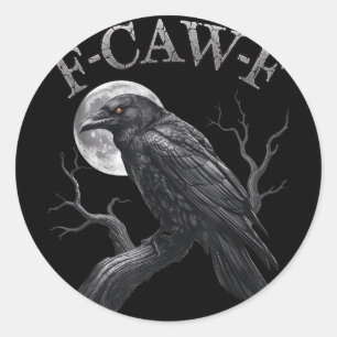 Black Crow, F-caw-f Funny Black Bird Moon Gothic A Classic Round Sticker