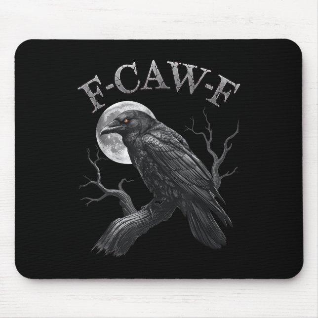 Black Crow, F-caw-f Funny Black Bird Moon Gothic A Mouse Pad (Front)