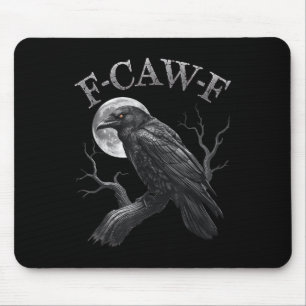 Black Crow, F-caw-f Funny Black Bird Moon Gothic A Mouse Pad