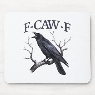 Black Crow, F-caw-f Funny Black Bird  Mouse Pad
