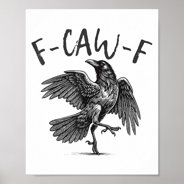Black Crow, F-caw-f Funny Black Bird  Poster (Front)