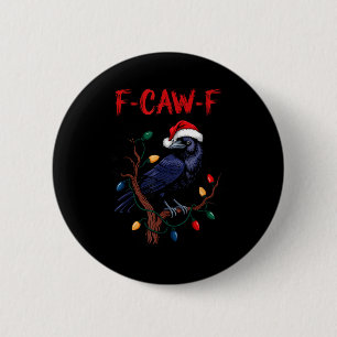 Black Crow, F-caw-f Meme Black Bird With Santa Hat 6 Cm Round Badge