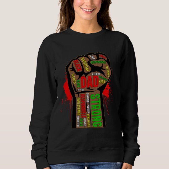 Black Dad African American Melanin Pride Black His Sweatshirt (Front)