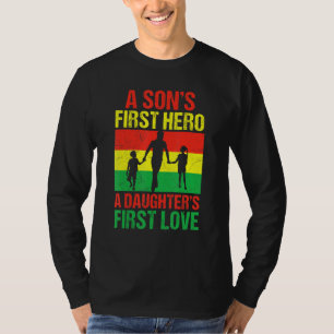 Black Dad Pride Sons First Hero Daughters First Lo T-Shirt