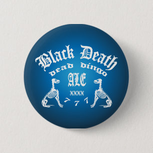 Black Death 777 -  Dead Dingo Ale 6 Cm Round Badge