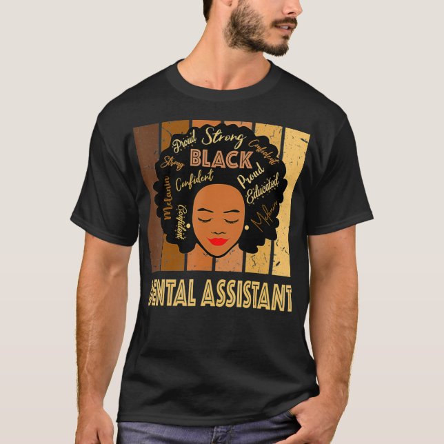 Black Dental Assistant Strong Afro African America T-Shirt (Front)