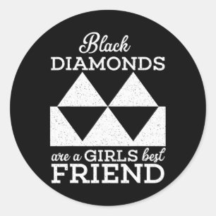 Black Diamonds Are A Girls Best Friend Funny Skiin Classic Round Sticker