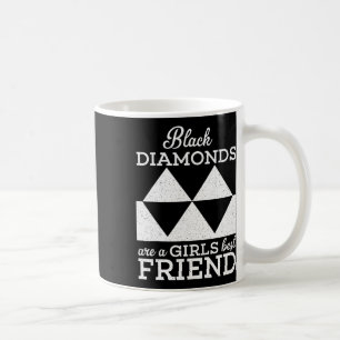 Black Diamonds Are A Girls Best Friend Funny Skiin Coffee Mug