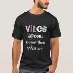 *~* Black DIY Vibes Speak Louder Than Words T-Shirt<br><div class="desc">* VIBES SPEAK LOUDER THAN WORDS Black Men's Casual Trendy Modern Men's Runner Fitness Sports T-Shirt - DIY Change the Colour of Text * The font is White with one MAGENTA letter "i". The colour of the words can change as well as the colour of the letter "i". The style...</div>