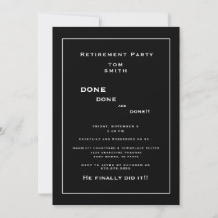 Black Done Done & Done Retirement Party Invitation