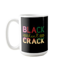 BLACK DONT CRACK MUG