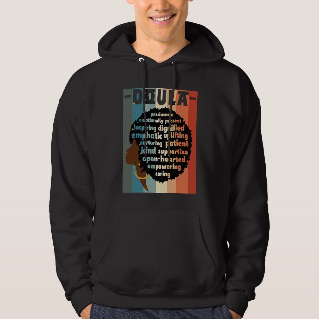 Black Doula Melanin Doula Afro Hair Black History  Hoodie (Front)