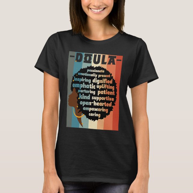 Black Doula Melanin Doula Afro Hair Black History  T-Shirt (Front)