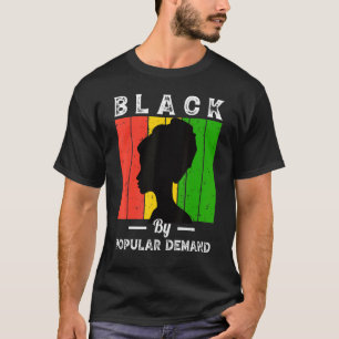 Black Due To Demand Black History Month Popular Af T-Shirt