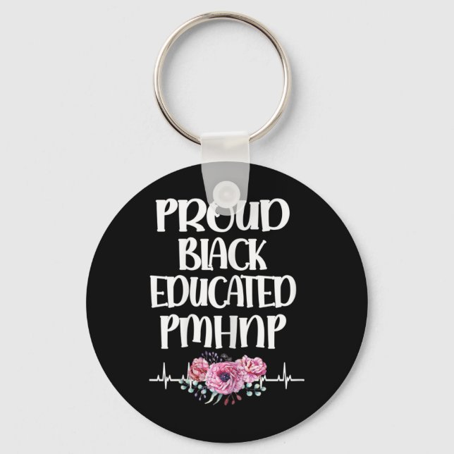 Black Educated Pmhnp Psychiatric Nurse Practitione Key Ring (Front)