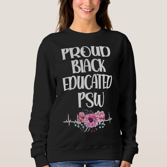 Black Educated Psw Personal Support Worker Sweatshirt (Front)