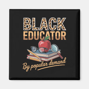 Black Educator By Popular Demand Funny Black Histo Magnet
