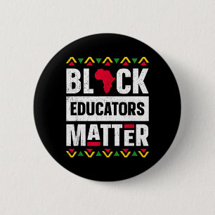 Black Educators Matter Shirt Teacher Black History 6 Cm Round Badge