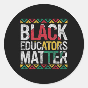 Black Educators Problem Gift History Month Teacher Classic Round Sticker
