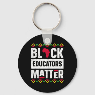 Black Educators Problem Teacher Black History Mont Key Ring