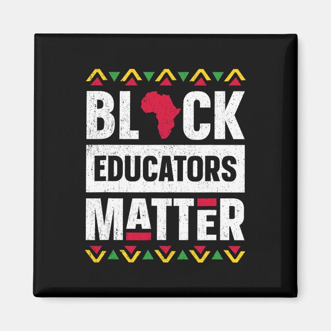 Black Educators Problem Teacher Black History Mont Magnet (Front)