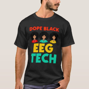 Black EEG Tech Black History Neurodiagnostic Techn T-Shirt