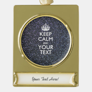 Black Elegance Keep Calm Your Text Gold Plated Banner Ornament