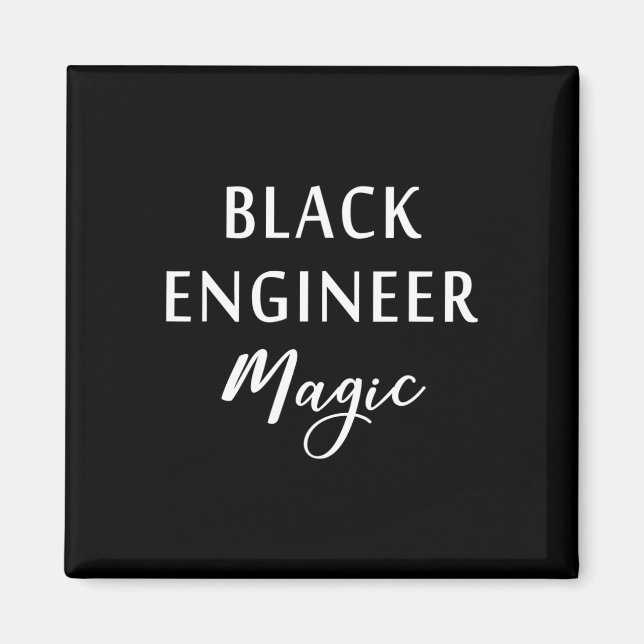 Black Engineer Magic Black History Month African A Magnet (Front)