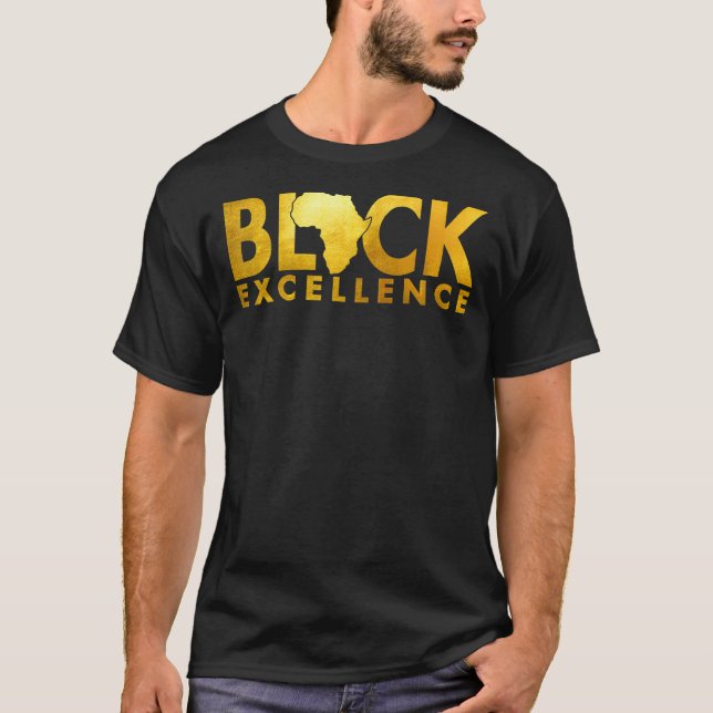 Black Excellence Melanin African Black History Bla T-Shirt (Front)