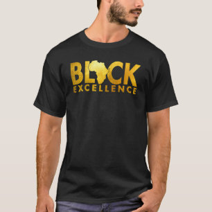 Black Excellence Melanin African Black History Bla T-Shirt