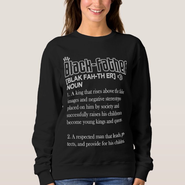 Black Father Definition African American Father's  Sweatshirt (Front)