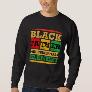 Black Father Essential Element Father s Day  Black Sweatshirt