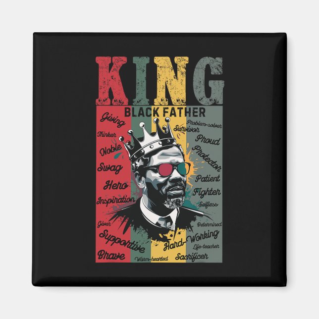 Black Father King Black Lives Problem Black Histor Magnet (Front)