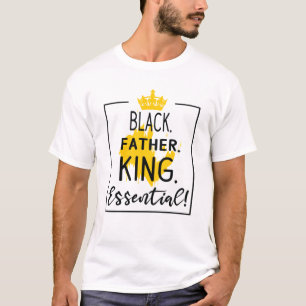 Black Father king Fathers Day African American Dad T-Shirt