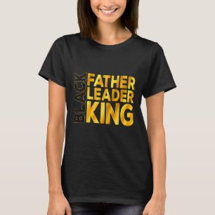 Black Father Leader King African Afro Juneteenth F T-Shirt