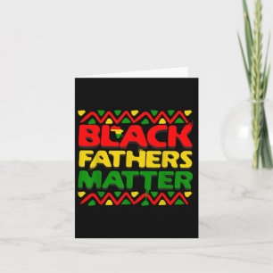 Black Fathers Black History Month For Men Dad Card
