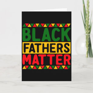 Black Fathers Black Pride Black History Mon T Shir Card