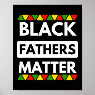 Black Fathers Problem - Black History Month And Fa Poster