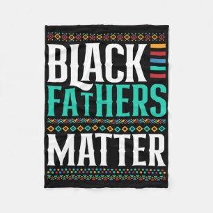 Black Fathers Problem Proud African Black History  Fleece Blanket