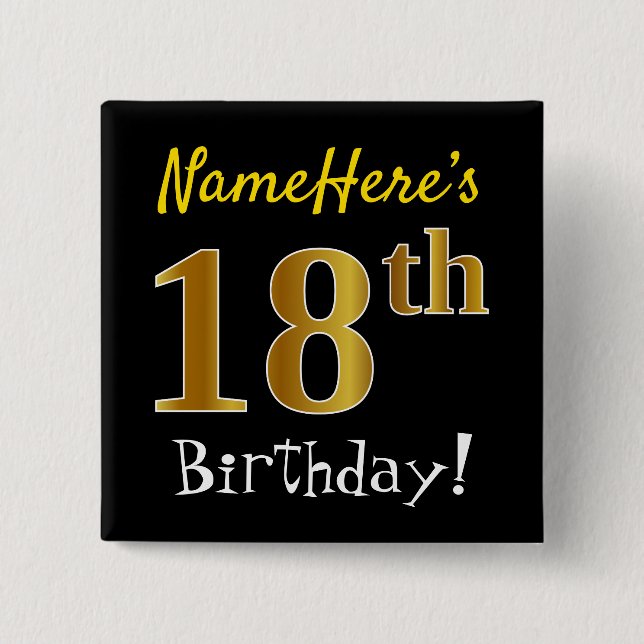 Black, Faux Gold 18th Birthday, With Custom Name 15 Cm Square Badge (Front)