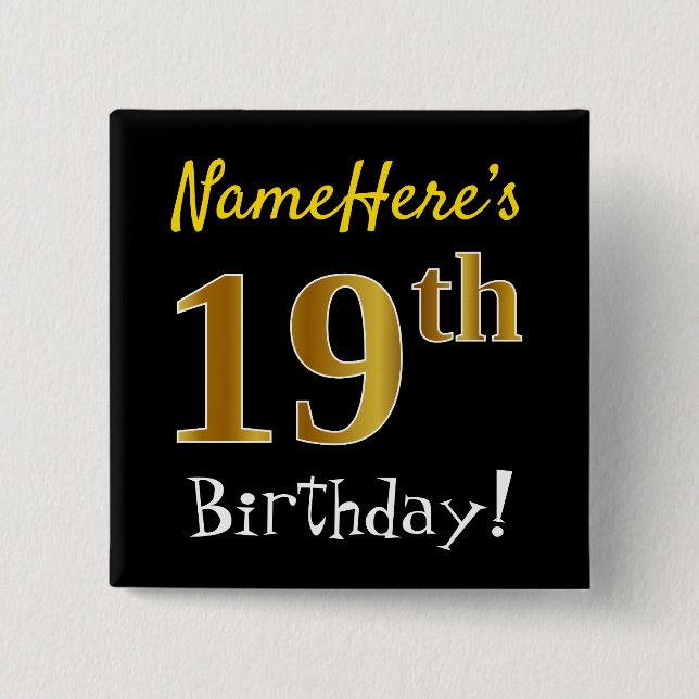 Black, Faux Gold 19th Birthday, With Custom Name 15 Cm Square Badge (Front)