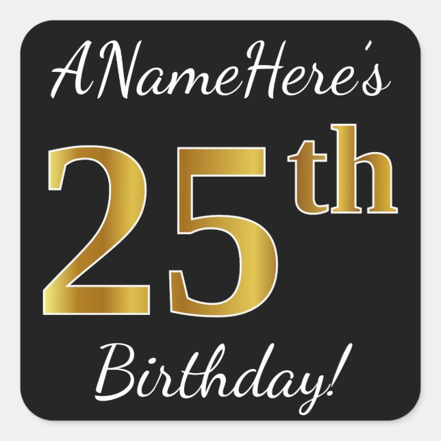Black, Faux Gold 25th Birthday + Custom Name Square Sticker (Front)