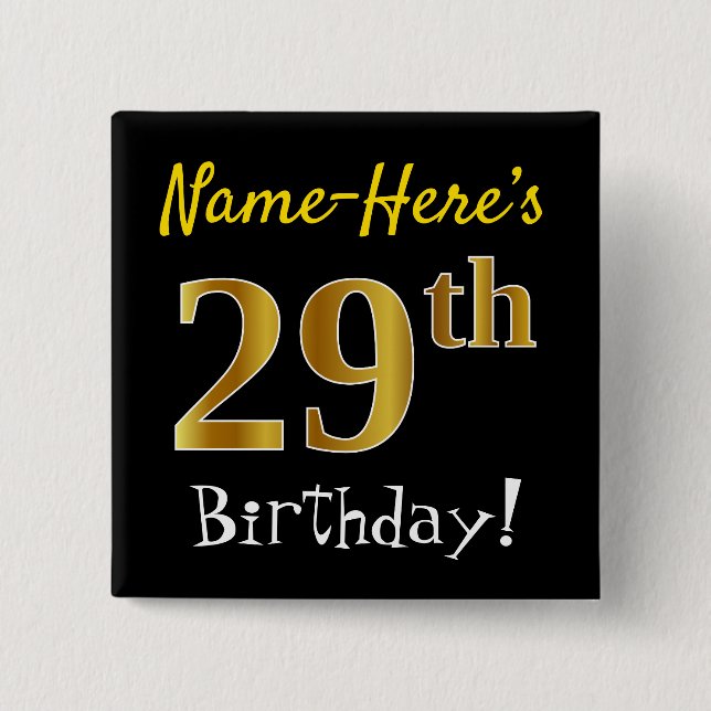 Black, Faux Gold 29th Birthday, With Custom Name 15 Cm Square Badge (Front)