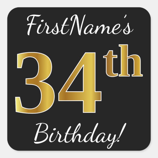 Black, Faux Gold 34th Birthday + Custom Name Square Sticker (Front)