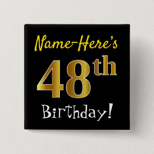 Black, Faux Gold 48th Birthday, With Custom Name 15 Cm Square Badge